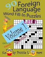 Foreign Language Word Fill-In Puzzles, Volume 1, 90 Puzzles