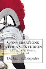 Conversations with a Centurion