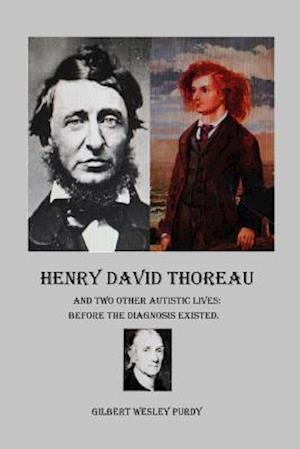 Henry David Thoreau and Two Other Autistic Lives