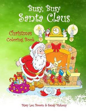 Busy, Busy Santa Claus Christmas Coloring Book