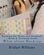 Banking for Teens and Students - Book & Training Guide