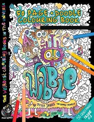 Wibble: The Weirdest colouring book in the universe #2