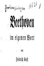 Beethoven Im Eigenen Wort