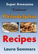 Super Awesome Traditional Philadelphia Recipes