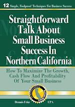 Straightforward Talk about Small Business Success in Northern California