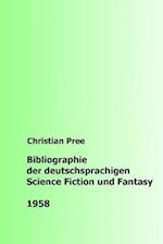 Bibliographie der deutschsprachigen Science Fiction und Fantasy 1958