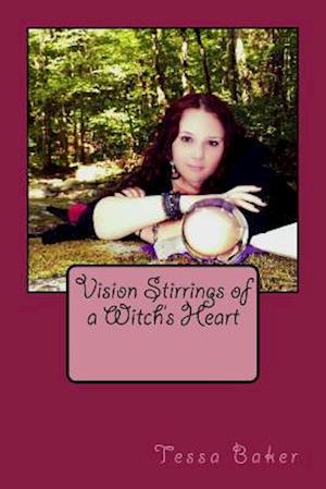 Vision Stirrings of a Witch's Heart
