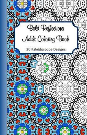 Bold Reflections Adult Coloring Book
