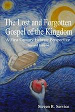 The Lost and Forgotten Gospel of the Kingdom