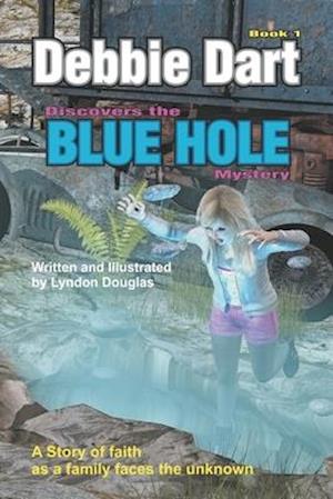 Debbie Dart Discovers the Blue Hole Mystery