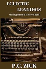 Eclectic Leanings - Musings from a Writer's Soul: Essays, Creative Nonfiction, and Short Stories 