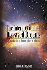 The Interpretation of Diseased Dreams