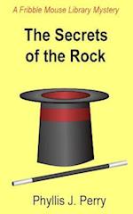 The Secrets of the Rock: A Fribble Mouse Library Mystery 