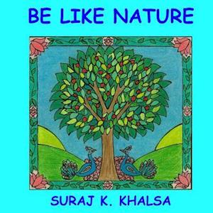Be Like Nature