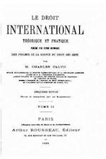 Le Droit International Théorique Et Pratique - Tome II