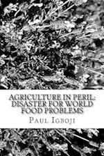 Agriculture in Peril