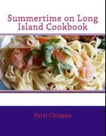 Summertime on Long Island Cookbook