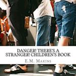 Danger! There's a Stranger! Children's Book