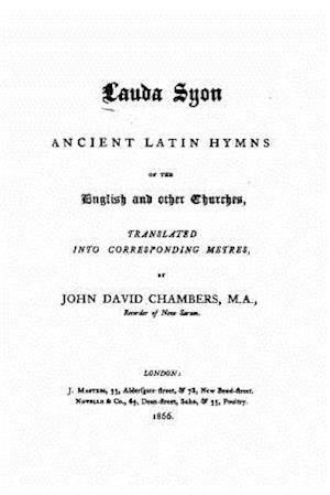 Laude Syon, Ancient Latin Hymns of the English and Other Churches