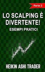 Lo Scalping E Divertente! 2