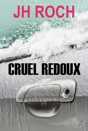 Cruel redoux