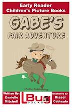 Gabe's Fair Adventure - Early Reader - Children's Picture Books