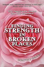 Finding Strength in Broken Places