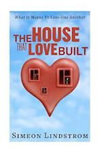 The House That Love Built