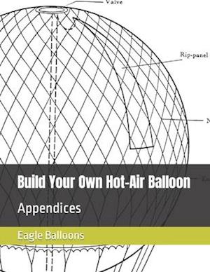 Build Your Own Hot-Air Balloon: Appendices