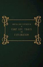 Shifts and Expedients of Camp Life, Travel and Exploration
