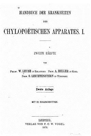 Handbuch Der Krankheiten Des Chylopoëtischen Apparates, I.