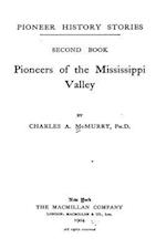 Pioneers of the Mississippi Valley - Second Book