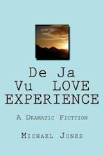 de Ja Vu Love Experience