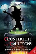 Counterfeits and Cauldrons