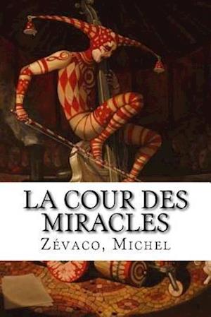 La Cour Des Miracles