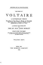 The Works of Voltaire, a Contemporary Version with Notes - Vol. XXVI
