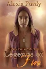 Legends of Fire (A Dark Faerie Tale #7)