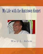 My Life with the Kutztown Komet