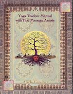 Yoga Teacher Manual with Thai Massage Assists