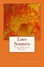 Love Sonnets: The Erotic Feast 