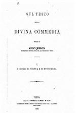 Sul Testo Della Divina Commedia, Studii Di Adolfo Mussafia I. I Codici Di Vienna E Di Stoccarda