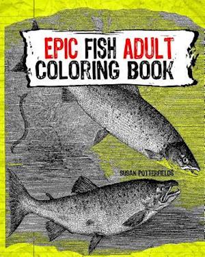 Epic Fish Adult Coloring Book