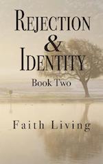 Rejection & Identity, Book Two
