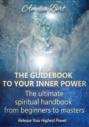 The Guidebook to Your Inner Power