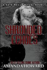 Shrouded Echoes