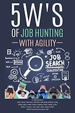 5ws of Job Hunting with Agility