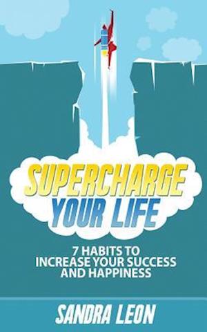 Supercharge Your Life