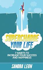 Supercharge Your Life