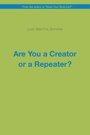 Are You a Creator or a Repeater?