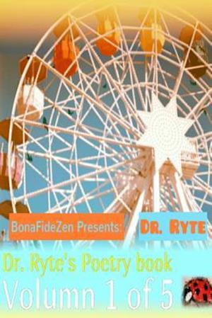 Dr. Ryte's Poetry Book Volumn 1 of 5